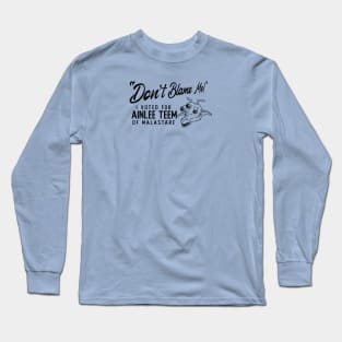 Don't Blame Me! Long Sleeve T-Shirt